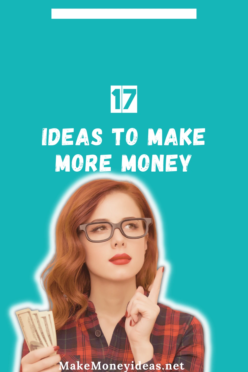 17 ideas to make more money