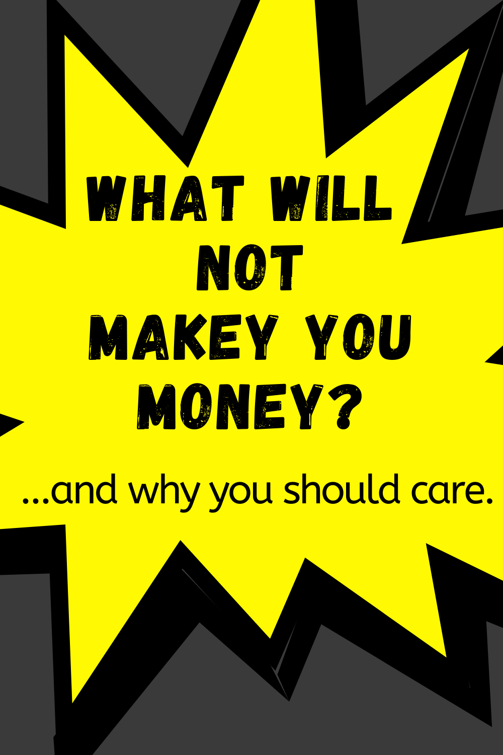 What will not make you money