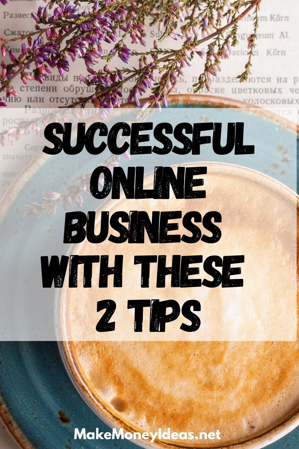 Successful online business with these 2 tips
